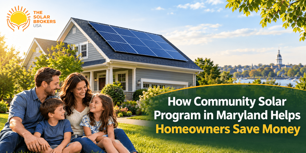 How Community Solar Program in Maryland Helps Homeowners Save Money — a bright solar-powered home with a family enjoying their yard and the Solar Brokers USA logo.